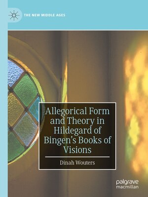 cover image of Allegorical Form and Theory in Hildegard of Bingen's Books of Visions